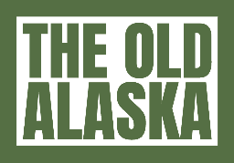 The Old Alaska